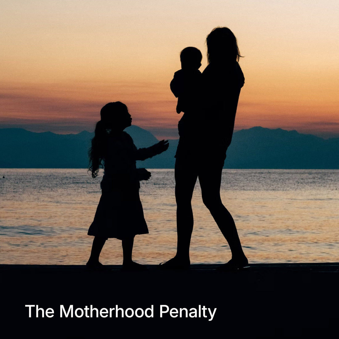THE MOTHERHOOD PENALTY